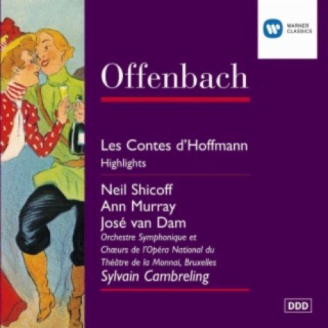 Les Contes d'Hoffmann, '(The) Tales of Hoffmann': Chant donc le premier (Nathanaël/Choeurs/Hoffmann/Hermann) ft. Brussels National Opera Chorus, Orchestre Symphonique de l'Opéra National, Bruxelles, Neil Shicoff, Thierry Dran & Marcel Vanaud | Boomplay Music