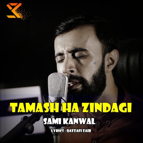 TAMASHA ZINDAGI HA (QAZZAFI ZAIB) | Boomplay Music