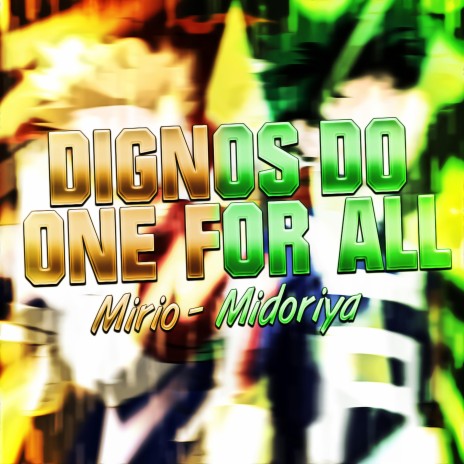 Rap do Mirio e Midoriya: Dignos do One For All