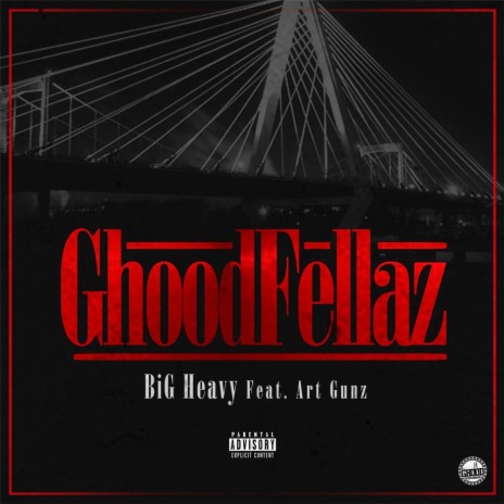 Ghoodfellaz ft. Art Gunz | Boomplay Music