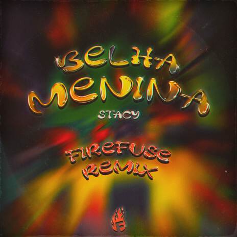 Belha Menina (Firefuse Remix) ft. Firefuse | Boomplay Music