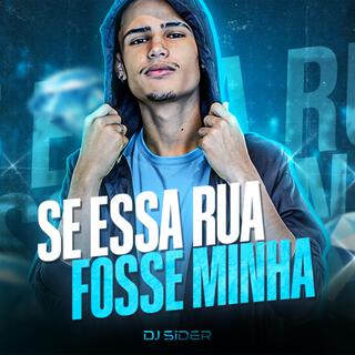 SE ESSA RUA FOSSE MINHA (Funk Remix)