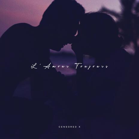 L'Amour Toujours | Boomplay Music