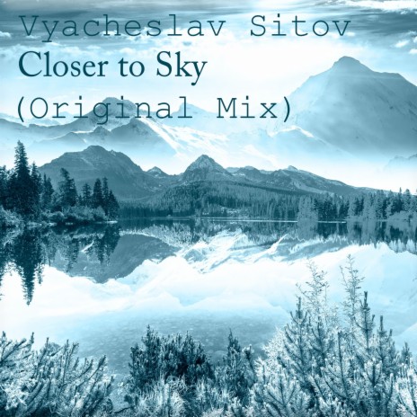 Closer to Sky | Boomplay Music