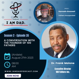 A Conversation with the Founder of 100 Fathers w/ Frank Malone