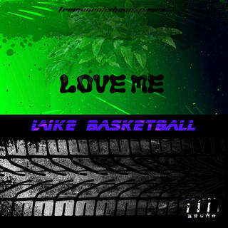 love me like basketball