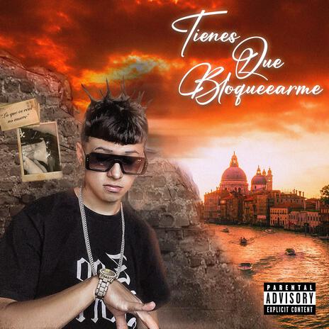 Tienes que Bloquearme | Boomplay Music