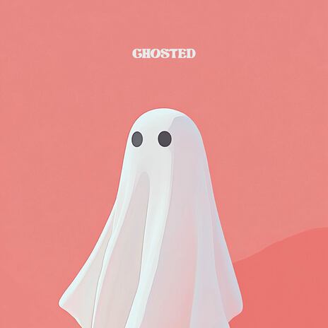 Ghosted | Boomplay Music