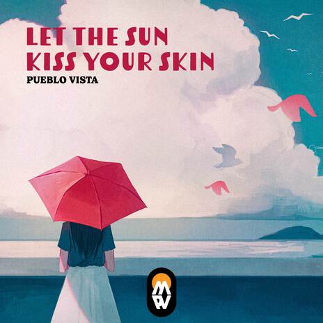 Let the sun kiss your skin | Boomplay Music