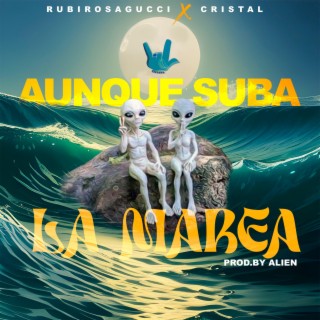 AUNQUE SUBA LA MAREA