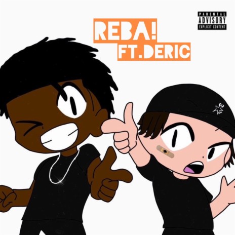 Reba! ft. Deric | Boomplay Music