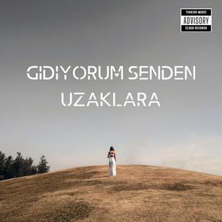 Gidiyorum Senden Uzaklara lyrics | Boomplay Music