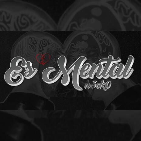 ES MENTAL | Boomplay Music