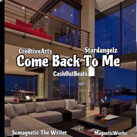 Come Back 2 Me (Cre8TivArts Popster Edition MWs) ft. Cre8tivarts