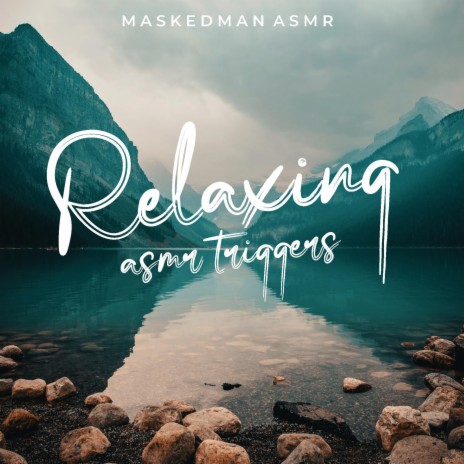 Relaxing ASMR Triggers, Pt. 3 | Boomplay Music