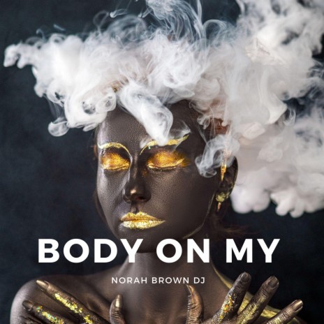 Body On My | Boomplay Music