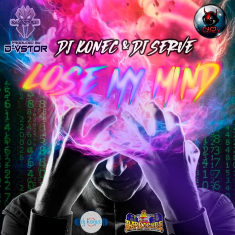 Lose my mind ft. DJ Serve & D-Vstor | Boomplay Music