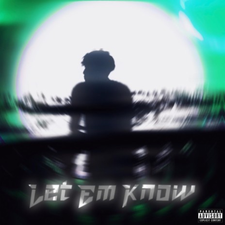 Let Em Know ft. adonivin | Boomplay Music