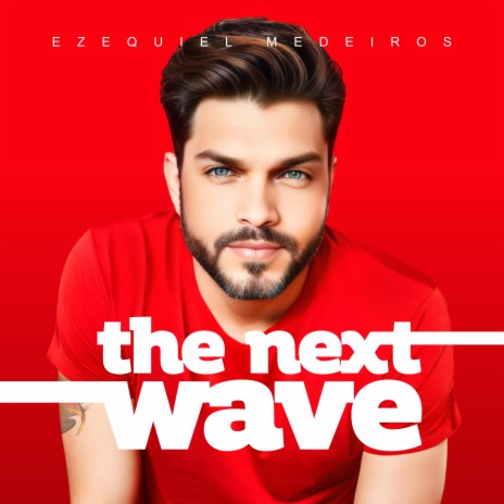 The Next Wave | Boomplay Music