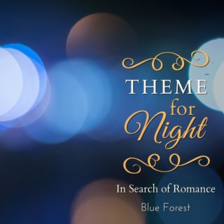 Theme for Night - In Search of Romance