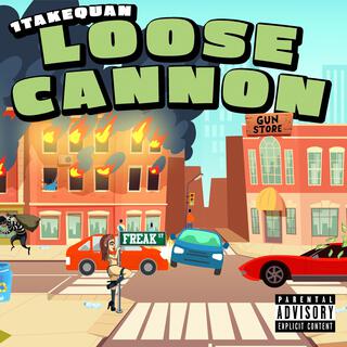 Loose Cannon