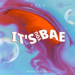 IT'S YOU BAE lyrics | Boomplay Music