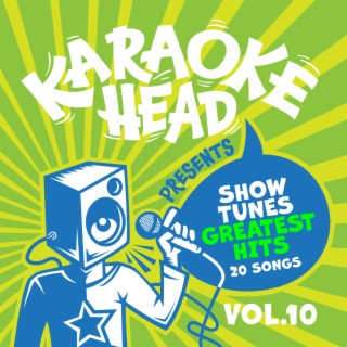 Show Tunes Greatest Hits Karaoke Vol 10