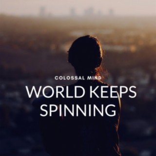 World Keeps Spinning