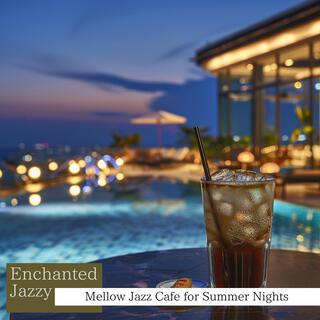 Mellow Jazz Cafe for Summer Nights