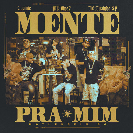 Mente Pra Mim ft. MC Vine7, MC Duzinho SP & Matheuszin DJ | Boomplay Music