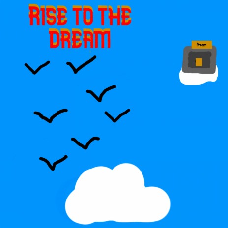 Rise to the Dream | Boomplay Music