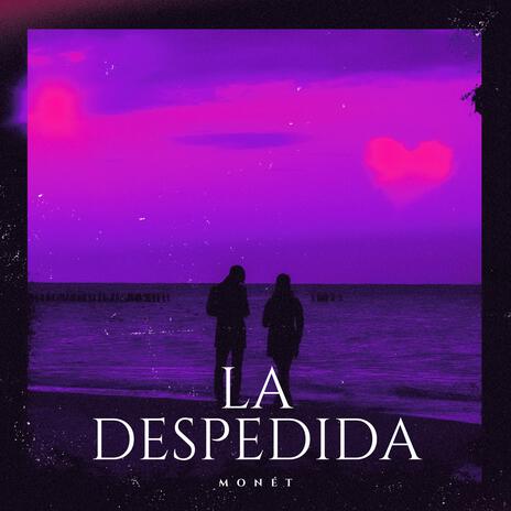 La Despedida | Boomplay Music