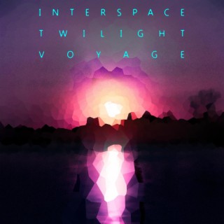 Interspace Twilight Voyage : Act 1 Interlude