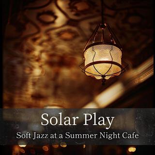 Soft Jazz at a Summer Night Cafe