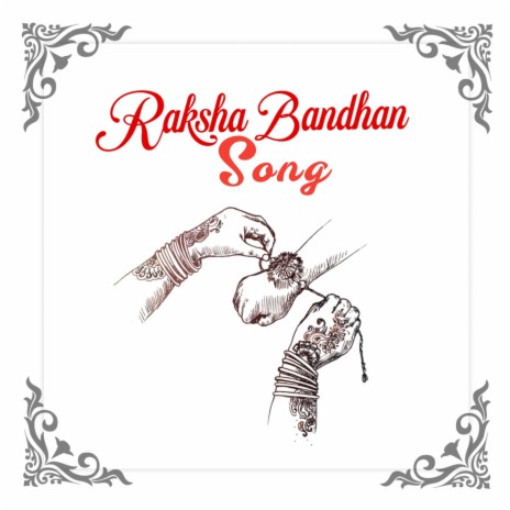 Raksha Bandhan Song (Rakshabandhan) | Boomplay Music