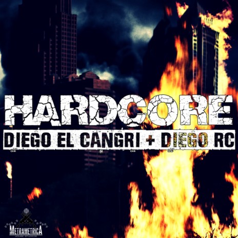 Hardcore ft. Diego El Cangri & Diego RC | Boomplay Music