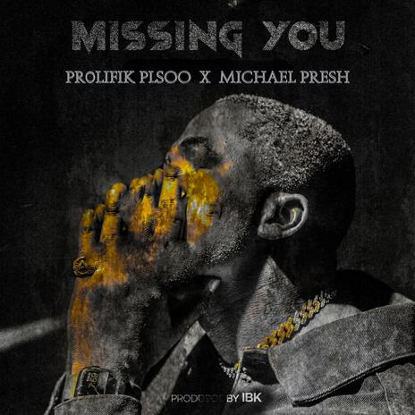 Missing You (feat. Michael Presh) (Remix) | Boomplay Music