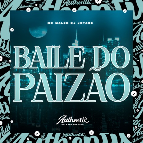 Baile do Paizão ft. MC MALEK | Boomplay Music