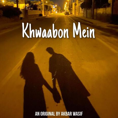 Khwaabon Mein | Boomplay Music