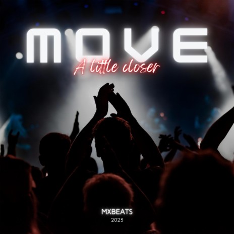 Move a little closer | Boomplay Music