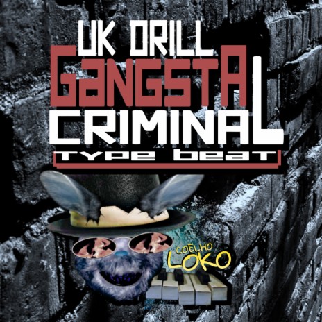 Uk Drill Gangsta Criminal Type Beat | Boomplay Music