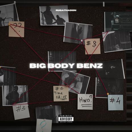 Big Body Benz | Boomplay Music