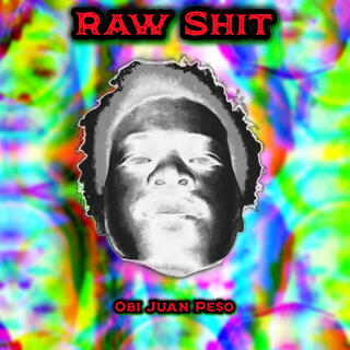 RAW SHIT