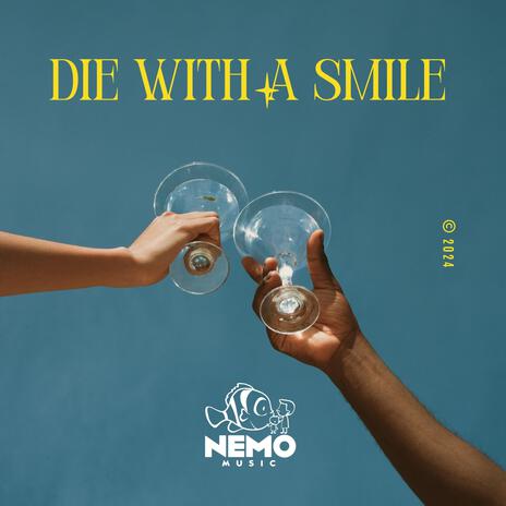 Die With A Smile | Boomplay Music