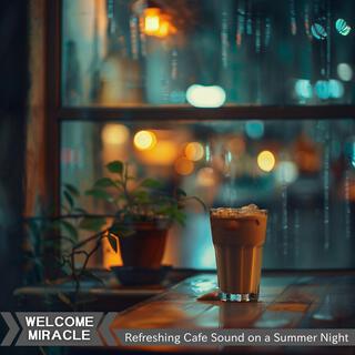 Refreshing Cafe Sound on a Summer Night