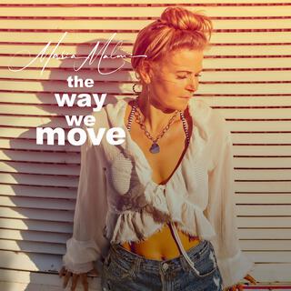 The Way We Move lyrics | Boomplay Music