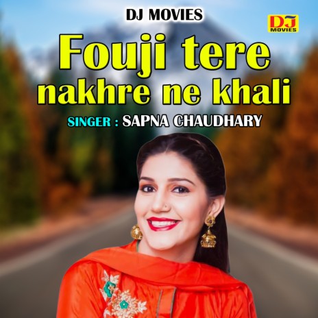 Fouji Tere Nakhre Ne Khali (Hindi) | Boomplay Music