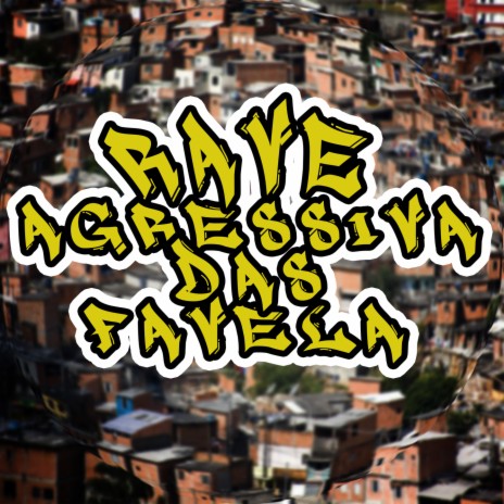 Rave Agressiva das Favela ft. Dj Vitinho BDP | Boomplay Music