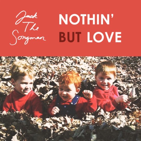 Nothin' But Love | Boomplay Music