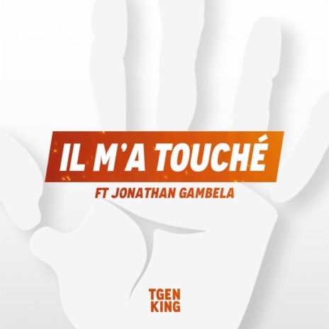 Il m'a touché ft. Jonathan Gambela